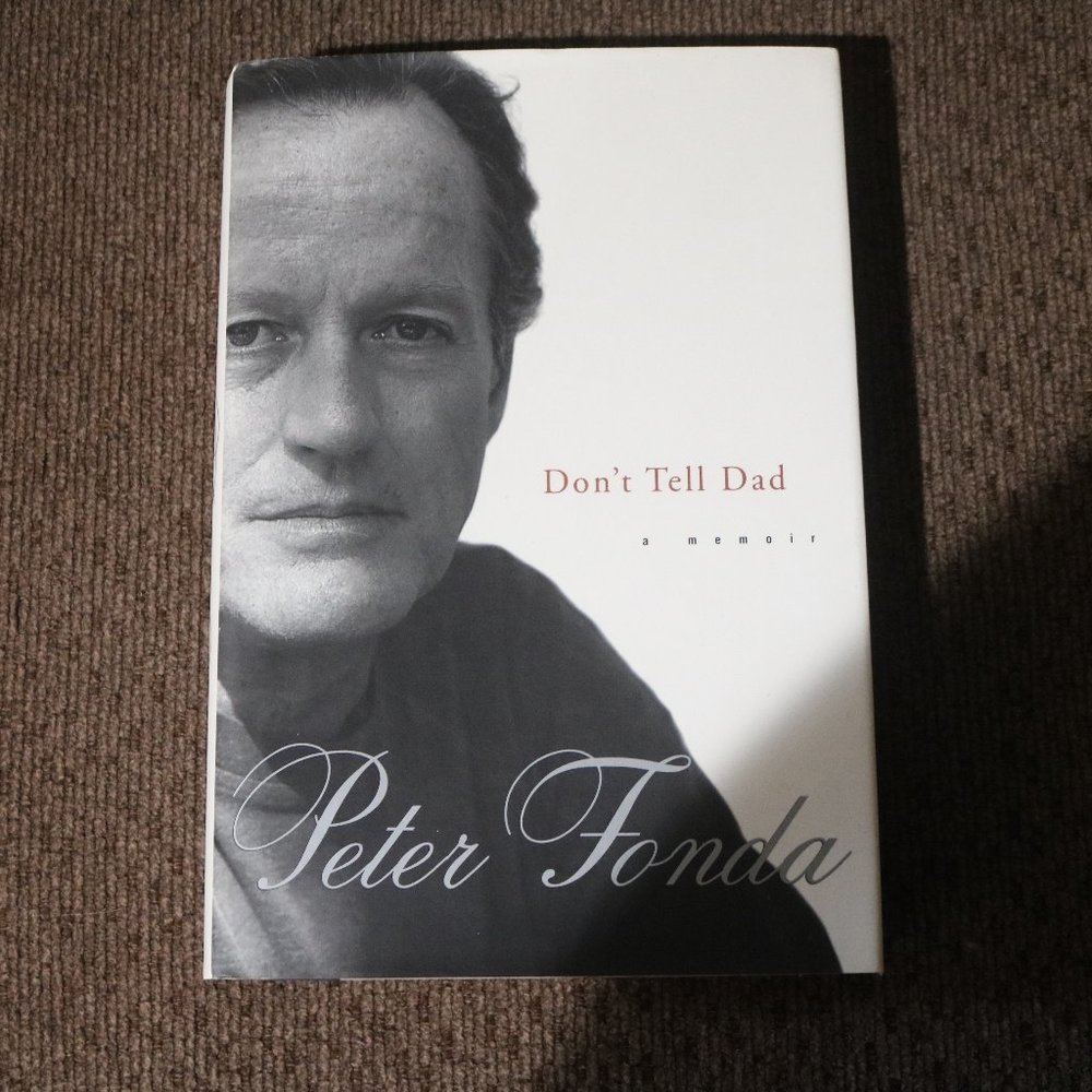 Peter Fonda Don't Tell Dad Autobiography Hardback